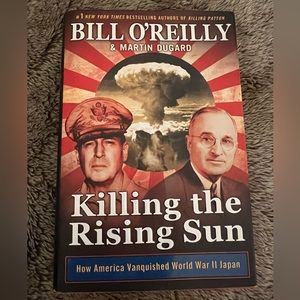 Killing the Rising Sun a hardcover book by Bill O’Reilly